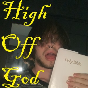 High Off God