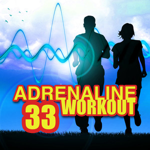 Adrenaline Workout - Chillax 33 High Intensity Running Songs 150 BPM