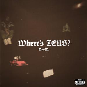 WHERE'S ZEUS? (Explicit)