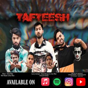 Tafteesh (feat. Umar Bhat)