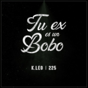 Tu Ex Es un Bobo (Explicit)