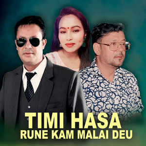 Timi Hasa Rune Kam Malai Deu