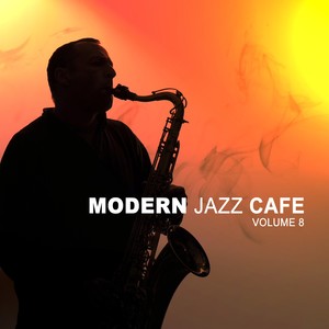 Modern Jazz Cafe Vol. 8