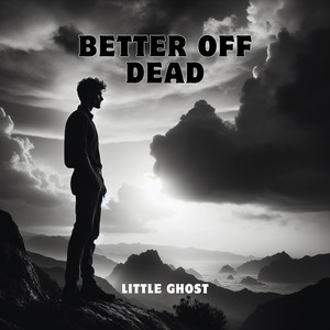Better off Dead (Explicit)