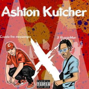 Ashton Kutcher (feat. JT RunninMan) [Explicit]