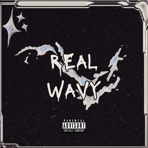 Real Wavy (Explicit)