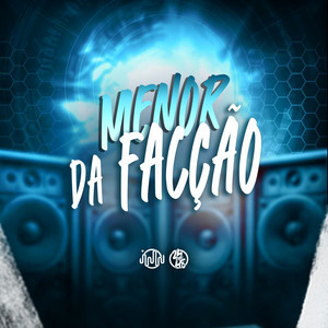 Menor Da Facção (Explicit)