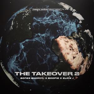The Takeover 2(feat. Boopie & Slick J) (Explicit)