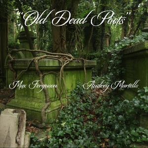 Old Dead Poets (Get the Girls Every TIme) (feat. Audrey Martells)