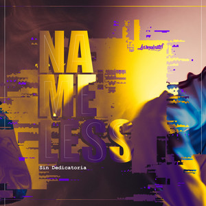 Nameless(Sin Dedicatoria) (Explicit)