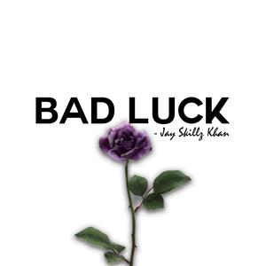 Bad Luck (feat. Ken Rackz) [Explicit]