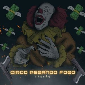 Circo pegando fogo (Explicit)