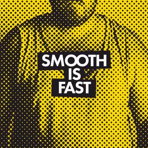 smooth is fast