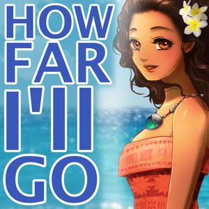 How Far I'll Go (feat. Austin Hull)