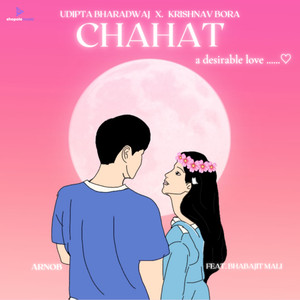 Chahat- A desirable love