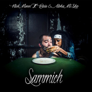 Sammich(feat. Trixie & Aloha Mi'sho) (Explicit)