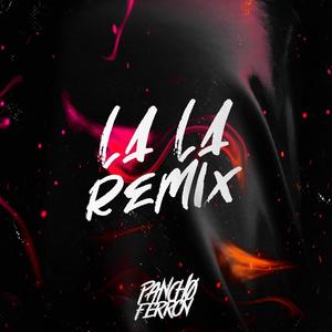 Lala - Remix