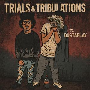 Trials & Tribulations (feat. TSG_MuRdA) (Explicit)