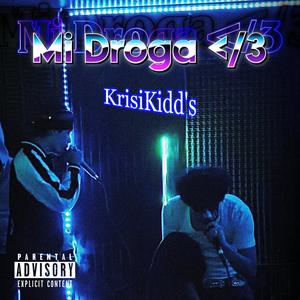 Mi Droga </3 (feat. BenjaKryce & ENE.kidd) (Explicit)