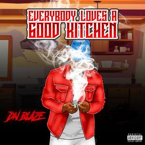 Everybody loves a Good kitchen (Explicit)