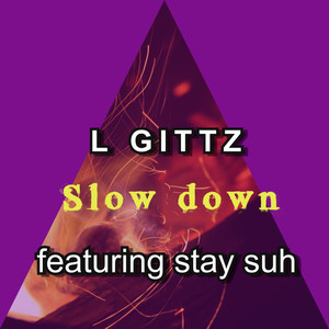 Slow Down (Explicit)