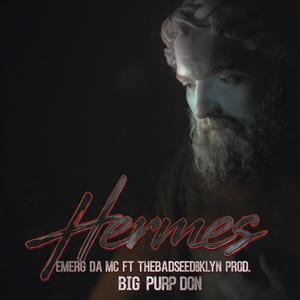 Hermes (feat. THEBADSEEDBKLYN & BIG PURP DON) (Explicit)
