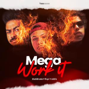 MEGA WORK IT (Explicit)