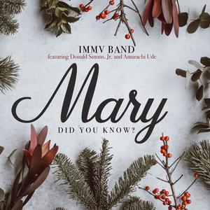 Mary, Did You Know? (feat. Donald Simms, Jr. & Amarachi Ude)