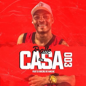 BAILE EM CASA 003 (Explicit)