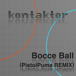 Bocce Ball (Pistolpuma Remix)