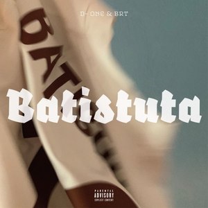 Batistuta (Explicit)