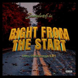 Right From The Start (my old songs EP)