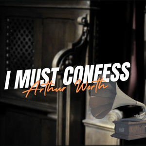 I Must Confess