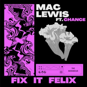 Fix It Felix (feat. Chance) (Explicit)