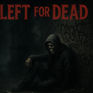 Left For Dead (Explicit)