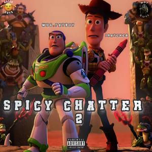 Spicy Chatter 2 (feat. Wdg FatBoy) [Explicit]