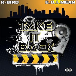 Take It Back (feat. E.D.I. Mean) (Dirty Version)