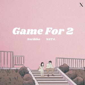 Game For 2 (feat. NATA.)