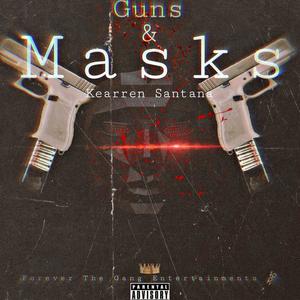 Guns and Masks (Explicit)