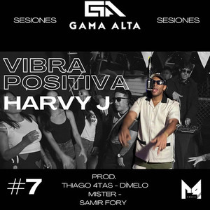 Vibra Positiva - Sesiones Gama Alta #7