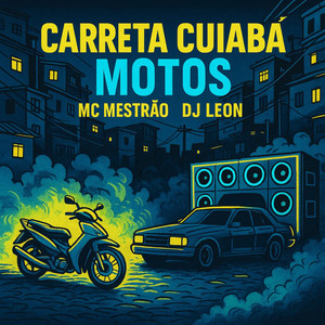 Carreta Cuiabá Motos (Explicit)