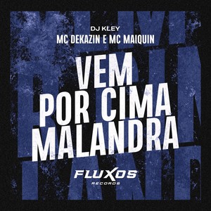 Vem por Cima Malandra (Explicit)