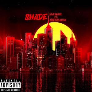 Shade (feat. MBR Bin Richh) [Explicit]