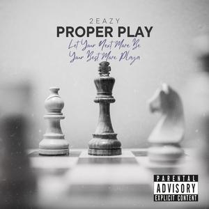 PROPER PLAY (Explicit)