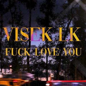 ****/Love You(VisekLk) (Explicit)