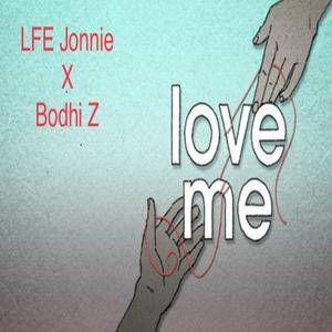 Love Me (feat. Bodhi Z) [Explicit]