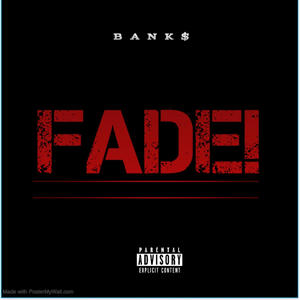 FADE! (Explicit)