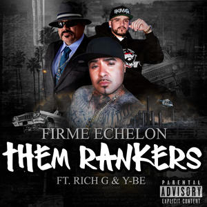 Them Rankers (feat. Rich G & Ybe) [Explicit]