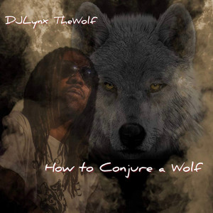 How to Conjure a Wolf