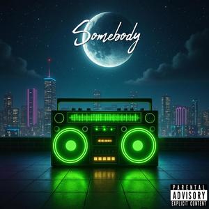Somebody (Explicit)